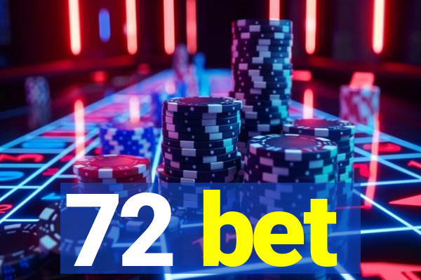 72 bet